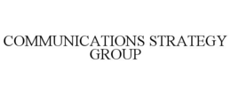 COMMUNICATIONS STRATEGY GROUP trademark