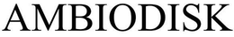 AMBIODISK trademark
