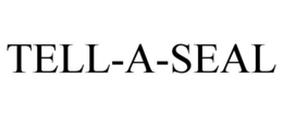 TELL-A-SEAL trademark