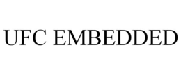 UFC EMBEDDED trademark