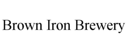 BROWN IRON BREWERY trademark