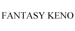 FANTASY KENO trademark