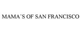MAMA'S OF SAN FRANCISCO trademark
