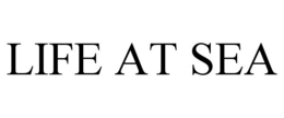 LIFE AT SEA trademark