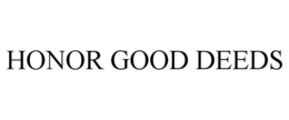 HONOR GOOD DEEDS trademark