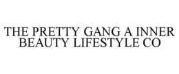 THE PRETTY GANG A INNER BEAUTY LIFESTYLE CO trademark