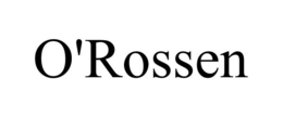 O'ROSSEN trademark