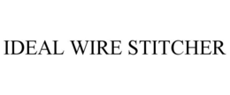 IDEAL WIRE STITCHER trademark