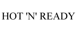 HOT 'N' READY trademark