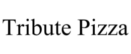 TRIBUTE PIZZA trademark