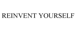 REINVENT YOURSELF trademark