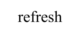 REFRESH trademark