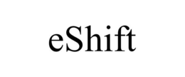 ESHIFT trademark