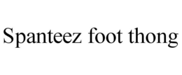 SPANTEEZ FOOT THONG trademark