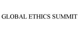 GLOBAL ETHICS SUMMIT trademark