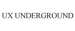 UX UNDERGROUND trademark