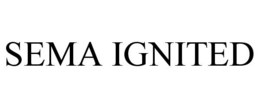 SEMA IGNITED trademark