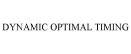 DYNAMIC OPTIMAL TIMING trademark