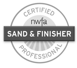 CERTIFIED NWFA SAND & FINISHER PROFESSIONAL trademark