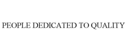 PEOPLE DEDICATED TO QUALITY trademark