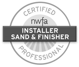 CERTIFIED NWFA INSTALLER SAND & FINISHER PROFESSIONAL trademark