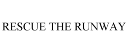 RESCUE THE RUNWAY trademark