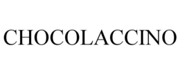 CHOCOLACCINO trademark