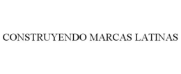 CONSTRUYENDO MARCAS LATINAS trademark