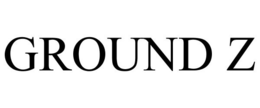 GROUND Z trademark
