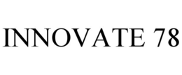 INNOVATE 78 trademark