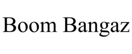 BOOM BANGAZ trademark
