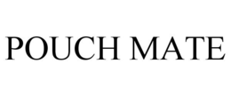 POUCH MATE trademark