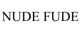 NUDE FUDE trademark