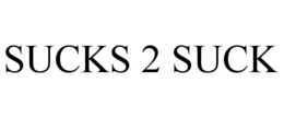 SUCKS 2 SUCK trademark