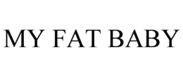 MY FAT BABY trademark