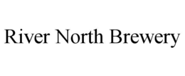 RIVER NORTH BREWERY trademark