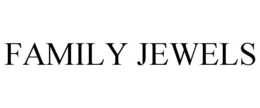 FAMILY JEWELS trademark