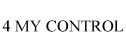 4 MY CONTROL trademark