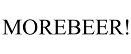MOREBEER! trademark