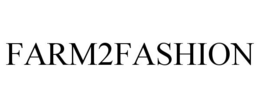FARM2FASHION trademark