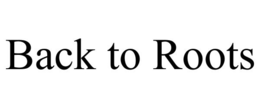 BACK TO ROOTS trademark