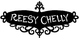 REESY CHELLY trademark