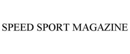 SPEED SPORT MAGAZINE trademark