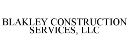 BLAKLEY CONSTRUCTION SERVICES, LLC trademark