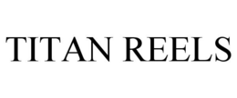 TITAN REELS trademark