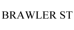 BRAWLER ST trademark
