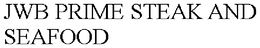 JWB PRIME STEAK AND SEAFOOD trademark
