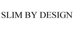 SLIM BY DESIGN trademark