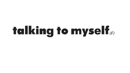 TALKING TO MYSELF DRZ trademark