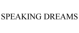 SPEAKING DREAMS trademark